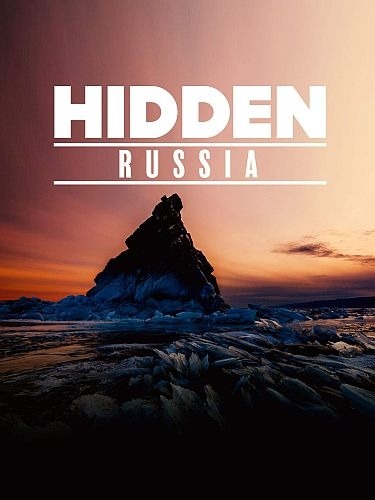 Неведомая Россия / Hidden Russia (2020)